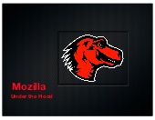 Mozilla: Under the Hood