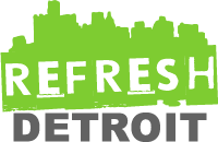 Refresh Detroit